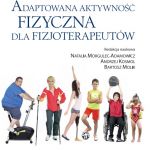 Adaptowana Aktywność Fizyczna dla Fizjoterapeutów